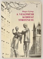 Hogya György: A Veszprémi Kórház Története. Szerk.: Dr. M. Tóth Antal. Horizont Közművelődési Kiskönyvtár 9. Veszprém, 1 - Non Classés