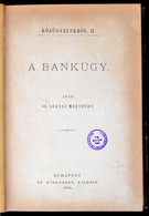 Lónyay Menyhért: A Bankügy. Közügyeinkről. II. Bp., 1875, Athenaeum,613+2 P. Egyetlen Kiadás. Későbbi átkötött Félvászon - Non Classificati