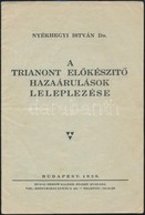 Dr. Nyékhegyi István: A Trianont Előkészítő Hazaárulások Leleplezése. Bp.,1938, Budai Bernwallner József, 19 P. Kiadói P - Unclassified