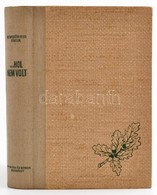 Nemeskéri-Kiss Sándor: ... Hol Nem Volt. Szerző Tollrajzaival és Fényképeivel. Bp.,1943, Dr. Vajna és Bokor,(Globus-ny.) - Ohne Zuordnung