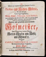 Launay, Carl .Ludovico. De.: Der Seinen Zu Erziehen Habenden Jungen Cavalier In Der Profan- Und Kirchen-Historie, So Woh - Ohne Zuordnung