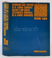 Suzanne Kakuk: Recherches Sur L'histoire De La Langue Osmanlie Des XVIe Et XVIIe Siecles. Lés éléments Osmanlis De La La - Zonder Classificatie