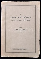 Nyiri Antal: A Winkler Kódex Hangtana és Szótana. Szeged, 1933, Prometheus-nyomda, 131+1 P. Kiadói Papírkötésben, A Geri - Unclassified