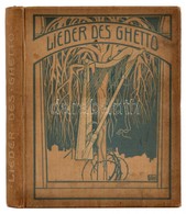 Rosenfeld, Morris: Lieder Des Ghetto Von - -. Autor. Übertragung Aus Dem Jüdischen Von Berthold Feiwel. Mit Zeichnungen  - Zonder Classificatie