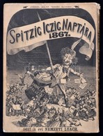 1866 [Ágai Adolf (1836-1916)]: Spitzig Iczig Naptára 1867-re. 5627-i Nemzeti Luach. Jankó János Szövegközti és Egész Old - Non Classificati