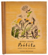 Weöres Sándor: Bóbita. Bp., 1955, Ifjúsági Könyvkiadó. Hincz Gyula Rajzaival. Első Kiadás! Kiadói Félvászon Kötés, Kissé - Zonder Classificatie