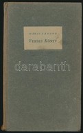 Márai Sándor: Verses Könyv. Bp., 1945. Révai. Első Kiadás. Kiadói Merített Papír Borítóval, Gerincen Apró Hiba. - Unclassified