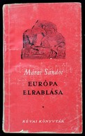 Márai Sándor: Európa Elrablása. Bp., 1947, Révai, 152+8 P. Kiadói Papírkötés, Kissé Kopott Borítóval, A Borító Széleken  - Non Classés