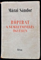 Márai Sándor: Röpirat A Nemzetnevelés ügyében. Bp., 1942, Révai, 112 P. Kiadói Papírkötés, A Borítón Szakadásokkal, Firk - Ohne Zuordnung