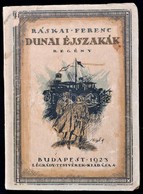 Ráskai Ferenc: Dunai éjszakák. A Borító Rajza Végh Gusztáv Munkája. Bp., 1923, Légrády, 203 P. Átkötött Papírkötésben, A - Ohne Zuordnung