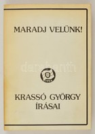 Krassó György: Maradj Velünk. A Kötetet összeállította és A Jegyzeteket írta: Hafner Miklós, Zsille Zoltán. Bp.,[1992],  - Ohne Zuordnung
