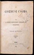 [Jósika Miklós]: A Gordusi Csomó I-III. Kötet. Pest, 1853, Heckenast Gusztáv, 4+224+220+196 P. Első Kiadás. Későbbi átkö - Non Classés