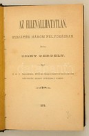 Csiky Gergely: Az Ellenállhatatlan. Vigjáték Három Felvonásban. Temesvár, 1878, Csanád-Egyházmegyei Könyvsajtó.] 156+1 P - Ohne Zuordnung