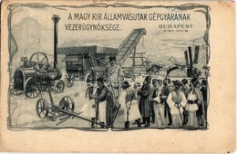 ** T2/T3 Budapest V. A Magyar Királyi Államvasutak Gépgyárának Vezérügynöksége. Váci Körút. Art Nouveau Reklámlap Cséplő - Non Classés