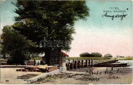 T2/T3 1911 Titel, Tiszai Hajóhíd. Szuboticski Szimó Kiadása / Pontoon Bridge On Tisa River - Unclassified