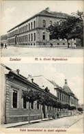 ** T2 Zombor, Sombor; M. Kir. állami Gimnázium, Felső Kereskedelmi és Elemi Iskola. Kiadja Schön Adolf / High School, Ec - Unclassified