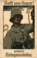 ** T2/T3 1917 Helft Uns Siegen! Zeichnet Kriegsanleihe / WWI German Military Loan Propaganda Art Postcard S: Fritz Erler - Ohne Zuordnung