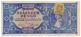 1945. 100.000P Kék Színű, Zöld 'MNB' Bélyeggel, 'M031 014541' T:III Kis Szakadás / Hungary 1945. 100.000 Pengő Blue Colo - Unclassified