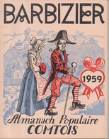 Barbizier Almanach Populaire Comtois 1959 Besançon Doubs Franche Comté Folklore - Franche-Comté