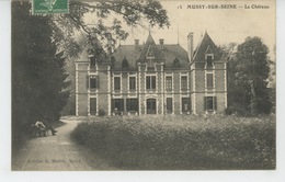 MUSSY SUR SEINE - Le Château - Mussy-sur-Seine