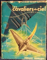 Claude-Henri Leconte - Les Cavaliers Du Ciel - La Vie Des Pilotes D'essai D'avions à Réaction - Pensée Moderne - (1954) - Avión