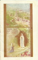 3262 "L'ANNO 1907 COLLA VERGINE S.S. DI LOURDES"  ORIGINALE - Kleinformat : 1901-20