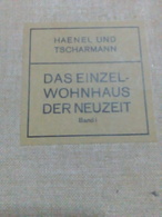 Architektur (Haenel Und Tscharmann) Das  Einzel Wohnhaus Der Neuzeit  1913 / Architettura Di ( Haenel E Tscharmann) - Schoolboeken