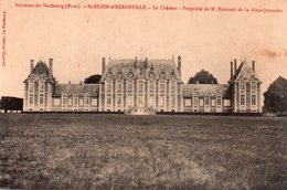 CPA, Environs Du Neubourg, St Aubin D'Ecrosville, Le Château Propriété De M. Edmond De La Haye-Jousselin - Saint-Aubin-d'Ecrosville