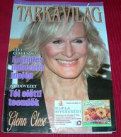 Glen Close TARKA VILAG Serbian November 2011 VERY RARE - Magazines