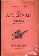 "LES ARDENNAIS" - ESSAI CRITIQUE TRES RECHERCHE DE JEAN PAUL VAILLANT  (négociation Possible) - Champagne - Ardenne