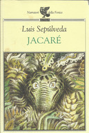 LUIS SEPULVEDA - Jacarè. - Novelle, Racconti