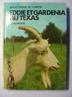 EDDIE ET GARDENIA AU TEXAS - C. HAYWOOD - BIBLIOTHEQUE DE L'AMITIE - 1976 - Bibliothèque De L'Amitié