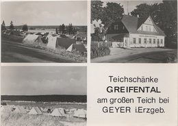 AK Geyer Gasthof Teichschänke Greifental Großer Teich Campingplatz Greifensteine A Thum Jahnsbach Erzgebirge DDR - Geyer