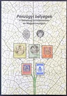 Pénzügyi Bélyegek A Habsburg Birodalomban és Magyarországon (szerzői Kiadás 2007) - Zonder Classificatie