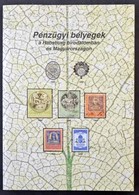 Pénzügyi Bélyegek A Habsburg Birodalomban és Magyarországon (szerzői Kiadás 2007) - Zonder Classificatie