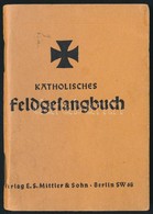 1939 Katholisches Feldgefangbuch - A Wehrmacht Vallásos Katonáinak Katolikus Imádkozókönyvecske, Szép állapotban, 95p - Andere & Zonder Classificatie
