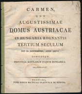 1827 Pales Henrik (1756-1835): Carmen, Quo Augustissimae Domus Austriacae In Hungaria Regnantis Tertium Seculum Die 3ia  - Non Classificati