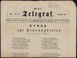 1867 Pester Telegraf 1867. Szept. 9. 1867. Nr. 122. Német Nyelven, A Címlapon A Koronázásra írt Himnusszal, Szakadt. - Unclassified