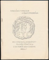 1939 40  Lv FTC A Ferencvárosi Torna Club Autó és Motorosztálya Hegyiversennyel Egybekötött Felvidéki  Túraútja Program  - Non Classés