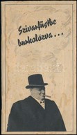 Cca 1940 Szivarfüstbe Burkolózva..., Angolellenes Kihajtható Képes Propagandafüzet, Tűzött Papírkötésben, Kicsit Foltos - Non Classés