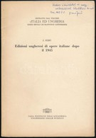 1967 Simó Jenő: Edizioni Ungheresi Di Opere Italiane Dopo Il 1945. Bp.,1967, Ed. Accad. Ungherese, 333-345+1 P. Olasz Ny - Unclassified