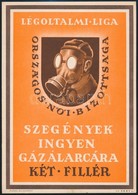 1942 Légoltalmi Liga Országos Női Bizottságának Kisplakátja: Szegények Ingyen Gázálarcára Két Fillér, Tervezte Fery Anta - Other & Unclassified