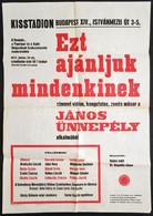 1972 'Ezt Ajánljuk Mindenkinek' C. János ünnepély Alkalmából Rendezett Műsor Plakátja, Neves Fellépőkkel. 1972, Kisstadi - Other & Unclassified