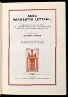 Amíg Városatya Lettem. A Főváros Főtisztviselőinek és Törvényhatósági Bizottsági Tagjainak önéletrajzgyűjteménye Fénykép - Zonder Classificatie