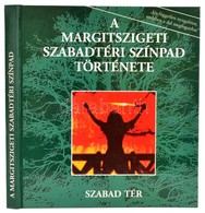 A Margitszigeti Szabadtéri Színpad Története 1938-1993. Szerk.: Sárdi Mihály. Bp.,1995,Szabad Tér. Kiadói Kartonált Papí - Unclassified