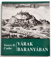 Veress D. Csaba: Várak Baranyában. Bp., 1992, Zrínyi. Kiadói Papírkötés, Jó állapotban. - Non Classés