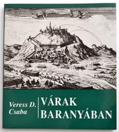 Veress D. Csaba: Várak Baranyában. Bp., 1992, Zrínyi. Kiadói Papírkötés, Jó állapotban. - Non Classificati