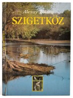 Alexay Zoltán: Szigetköz. Bp.,1994, Interpress-Adwest. Kiadói Kartonált Papírkötés. - Zonder Classificatie