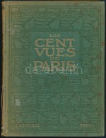 Les Cent Vues De Paris. Paris,é.n.,Larousse. Francia Nyelven. Egészoldalas Fekete-fehér Fotókkal. Kiadói Aranyozott Egés - Zonder Classificatie