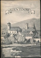 Horler Miklós-Sallay Marianne-Kuthy Sándor: Szentendre. Városképek-Műemlékek. Bp., 1960, Műszaki. Fekete-fehér Fotókkal  - Non Classés